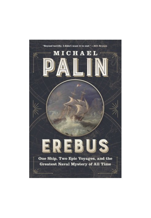 Erebus: one ship, two epic voyages, and the greatest naval mystery of all time