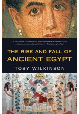 The Rise and Fall of Ancient Egypt