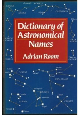 DICTIONARY OF ASTRONOMICAL NAMES