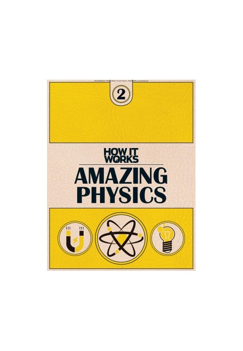 How It Works - Amazing Physics