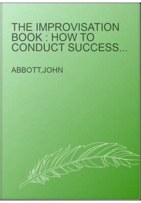 The improvisation book : how to conduct successful improvisation sessions