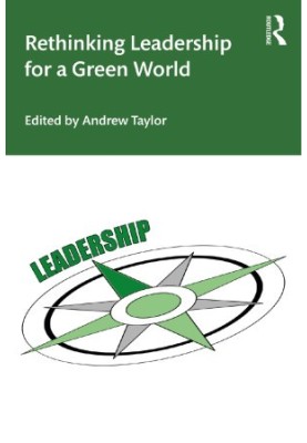 Rethinking Leadership for a Green World