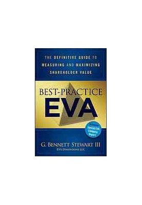 Best-practice EVA : the definitive guide to measuring and maximizing shareholder value