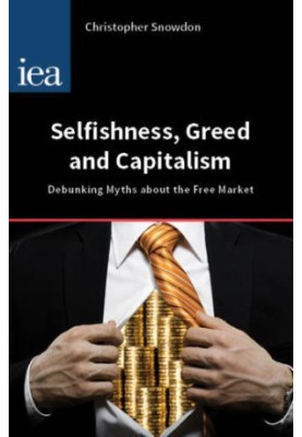 Selfishness, greed and capitalism: debunking myths about the free market