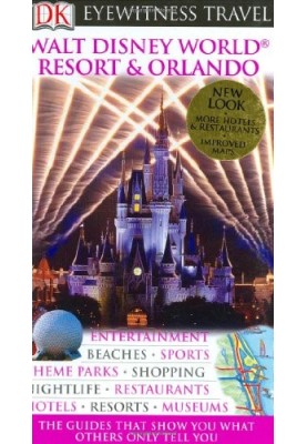 Walt Disney World Resort & Orlando (Eyewitness Travel Guides)