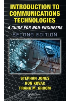 Introduction to Communications Technologies : A Guide for Non-Engineers, Second Edition.