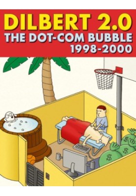 Dilbert 2.0: 20 years of Dilbert. The dot-com bubble, 1998-2000