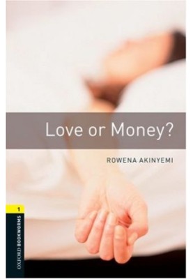 Oxford Bookworms Library: Love or Money?: Level 1: 400-Word Vocabulary
