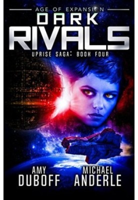 Dark Rivals: Age of Expansion, A Kurtherian Gambit Series - Uprise Saga, Book 4