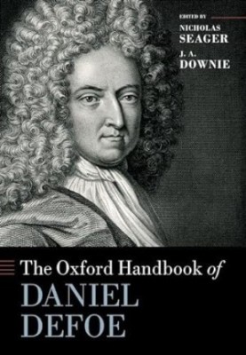 The Oxford Handbook of Daniel Defoe