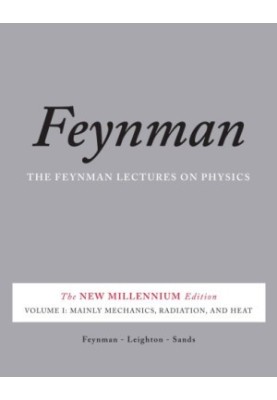 The Feynman Lectures on Physics, Vol. I: The New Millennium Edition: Mainly Mechanics, Radiation, and Heat: Volume 1