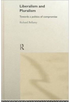 Liberalism and Pluralism: Towards a Politics of Compromise