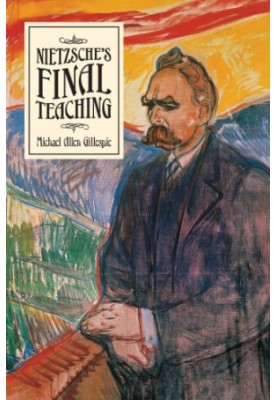 Nietzsche's Final Teaching