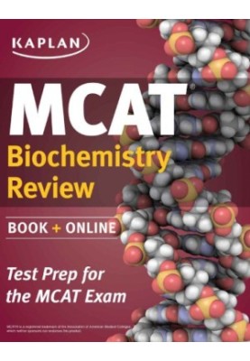 Kaplan MCAT Biochemistry Review: Created for MCAT 2015 (Kaplan Test Prep)