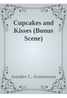 Cupcakes and Kisses: Bonus Scene (Blood and Ash 4.1)
