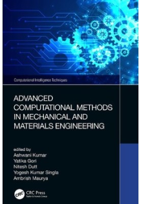 Advanced Computational Methods in Mechanical and Materials Engineering (Computational Intelligence Techniques)