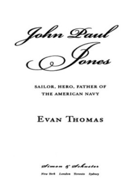 John Paul Jones: sailor, hero, father of the American Navy