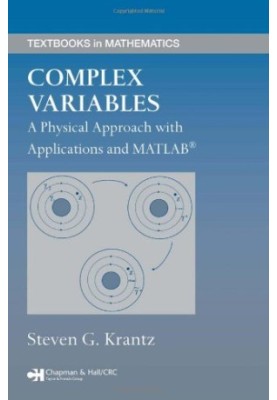Complex variables: a physical approach with applications and MATLAB
