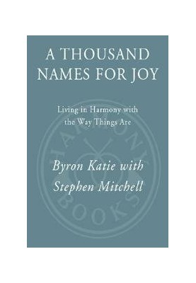 A Thousand Names for Joy: Living in Harmony with the Way Things Are