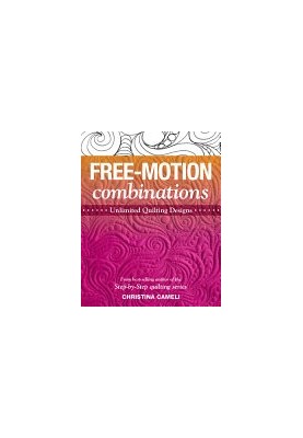 Free-Motion Combinations: Unlimited Quilting Designs