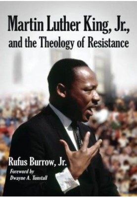 Martin Luther King, Jr., and the theology of resistance