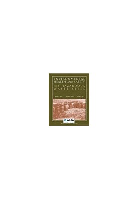 Environmental Health and Safety for Hazardous Waste Sites