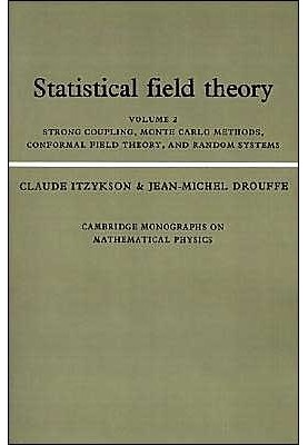 Statistical Field Theory: Volume 2, Strong Coupling, Monte Carlo Methods, Conformal Field Theory and Random Systems