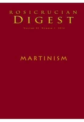 Martinism: Digest (Rosicrucian Order AMORC Kindle Editions)