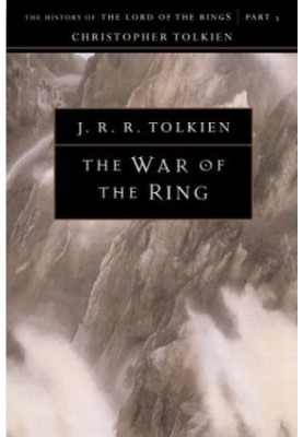 The War of the Ring: The History of the Lord of the Rings, Part Three