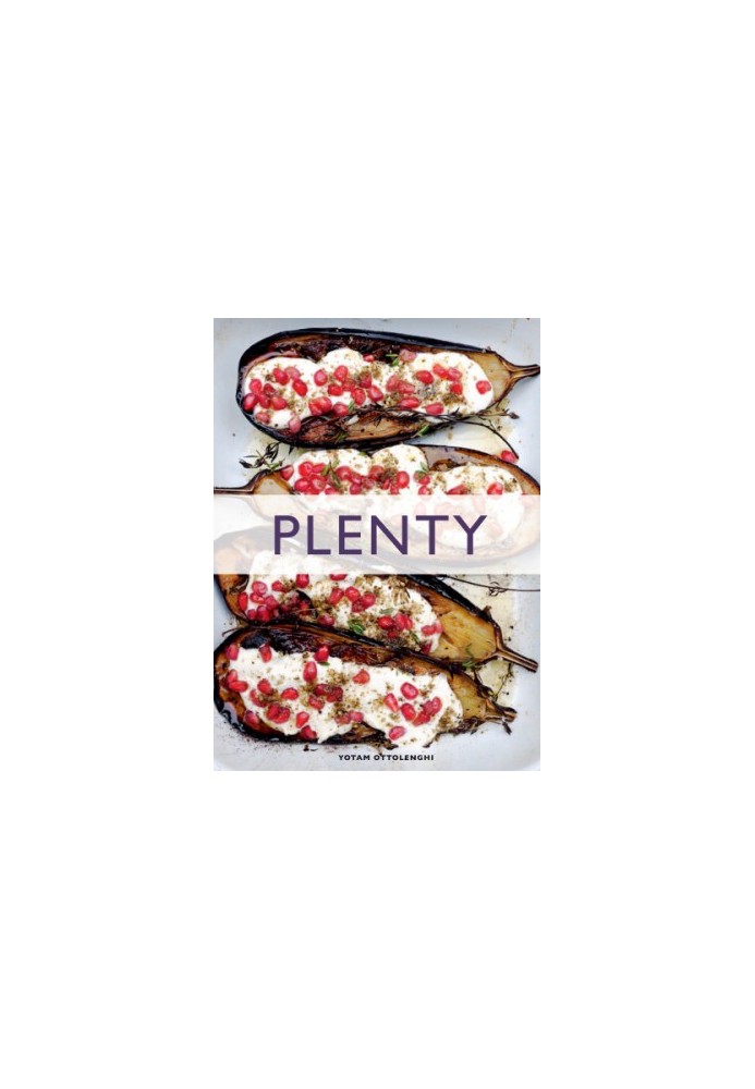 Plenty - Vibrant Vegetable Recipes from London’s Ottolenghi