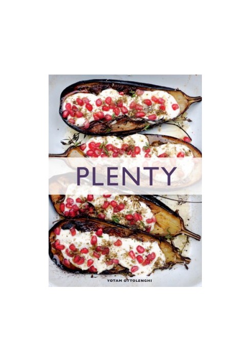 Plenty - Vibrant Vegetable Recipes from London’s Ottolenghi