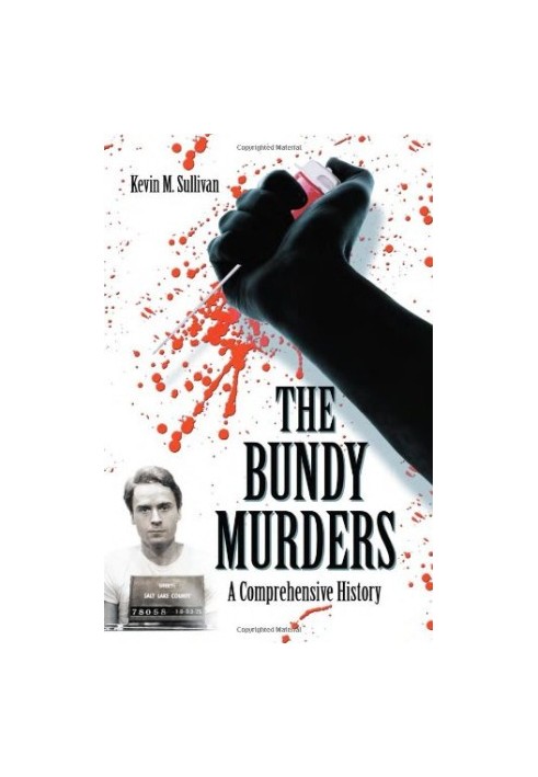The Bundy Murders: A Comprehensive History