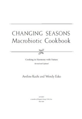 Changing Seasons Macrobiotic Cookbook