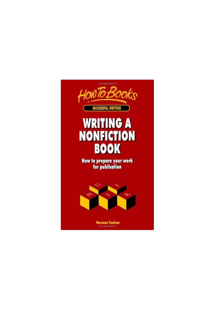 Writing a Nonfiction Book - How to Prepare Your Work for Publication (Successful Writing)