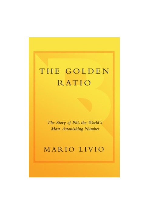 The golden ratio the story of phi, the world's most astonishing number
