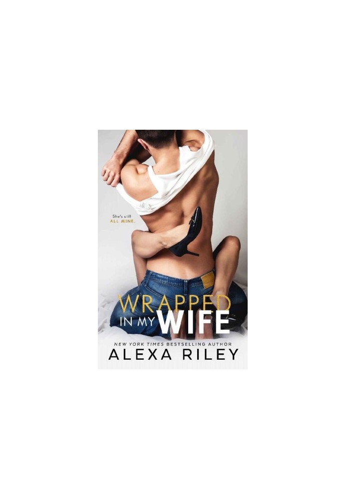 Wrapped In My Wife