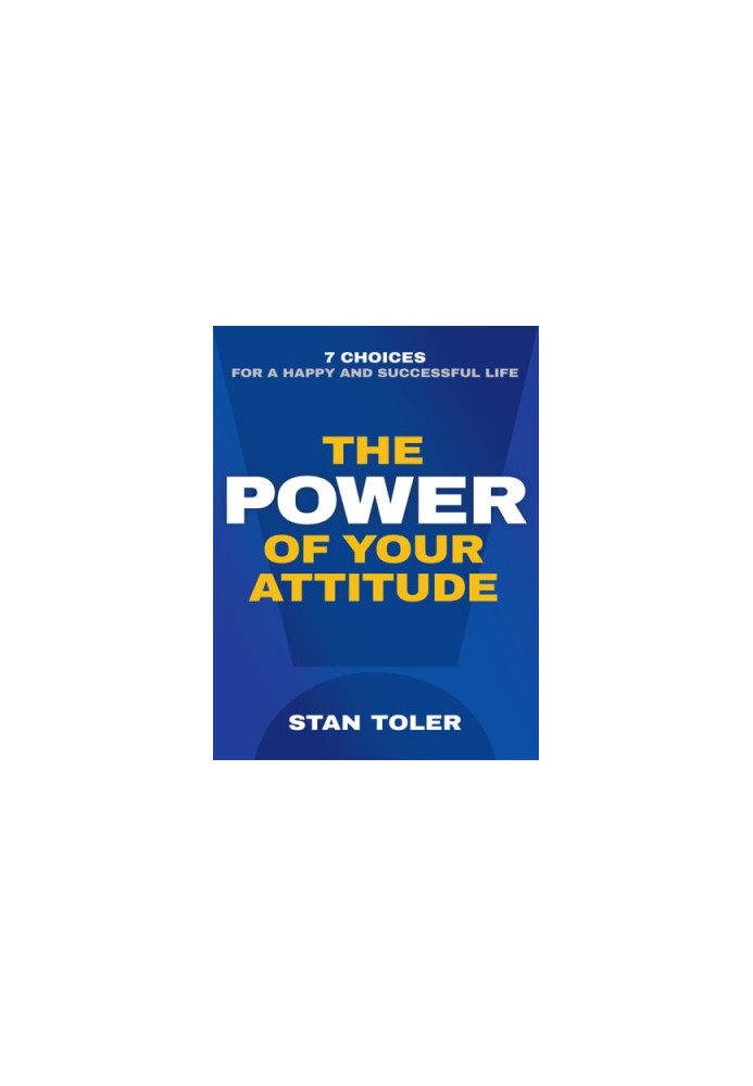 The Power of Your Attitude