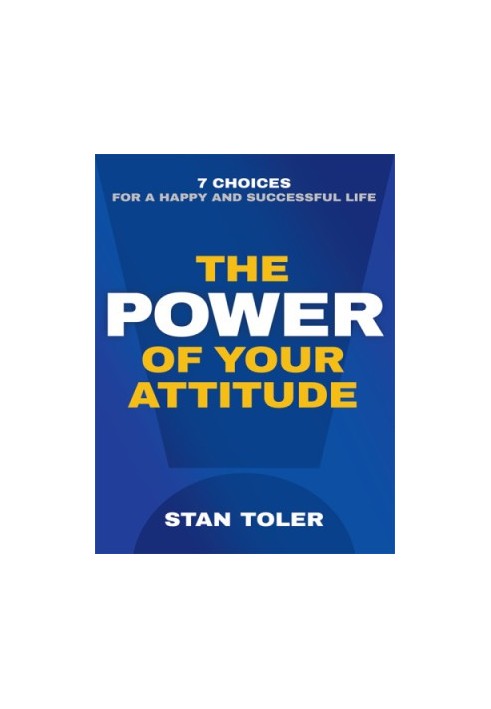 The Power of Your Attitude