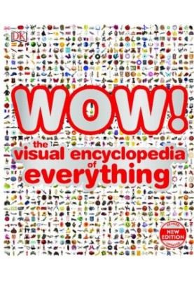 Wow!: The Visual Encyclopedia of Everything