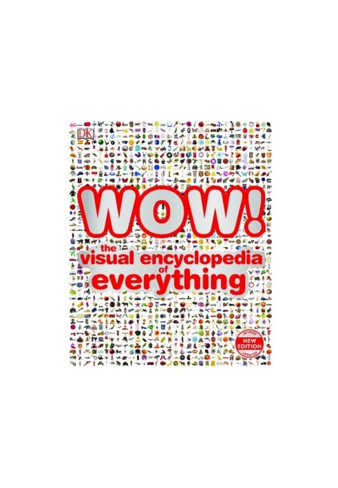 Wow!: The Visual Encyclopedia of Everything