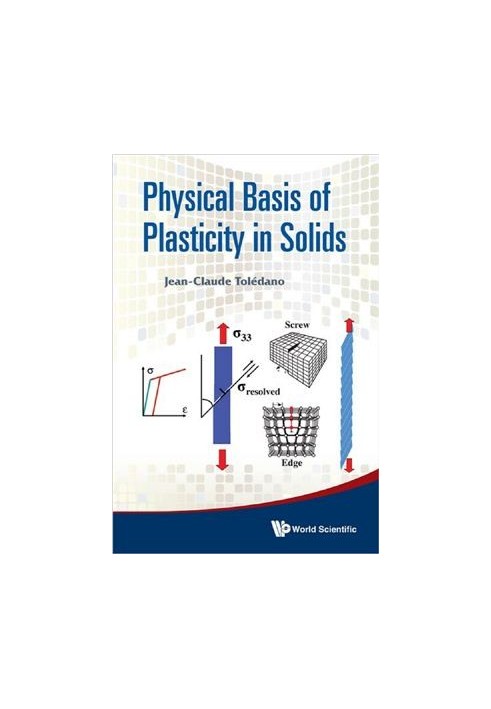 Physical Basis of Plasticity in Solids