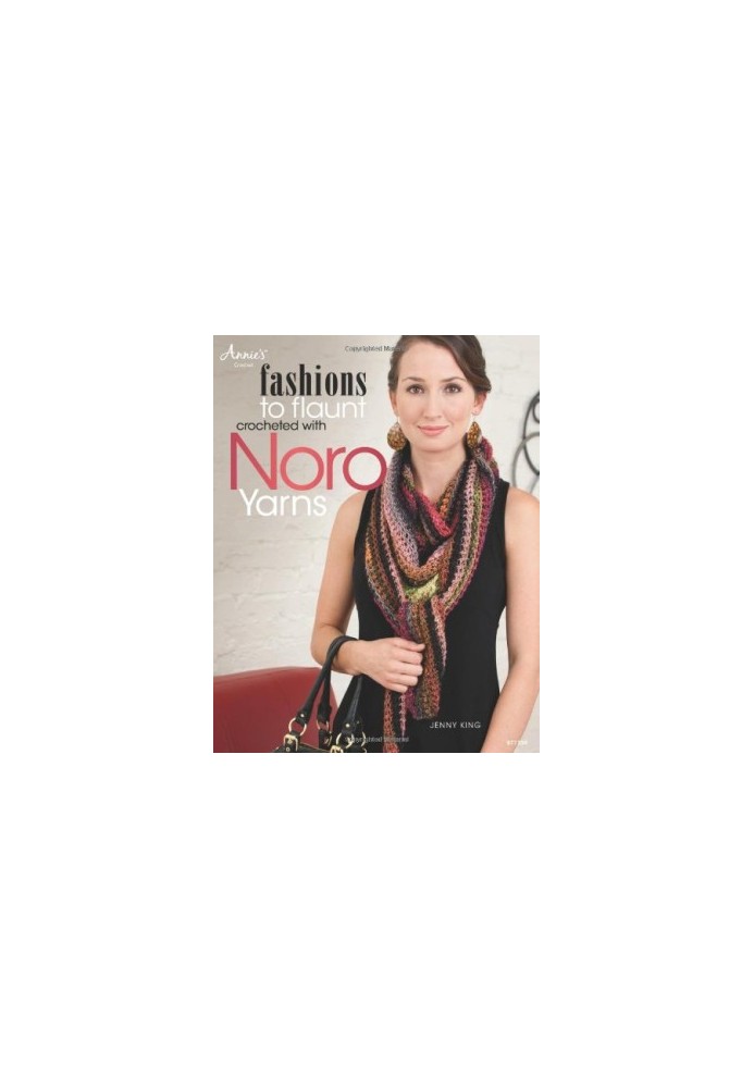 Fashions to Flaunt Crocheted with Noro Yarns