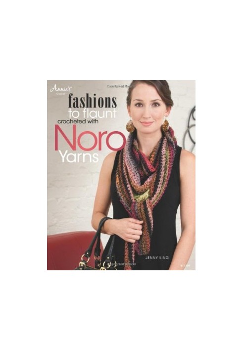 Fashions to Flaunt Crocheted with Noro Yarns