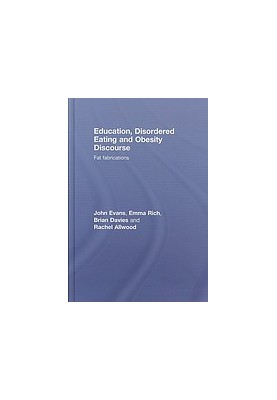 Education, disordered eating and obesity discourse : fat fabrications