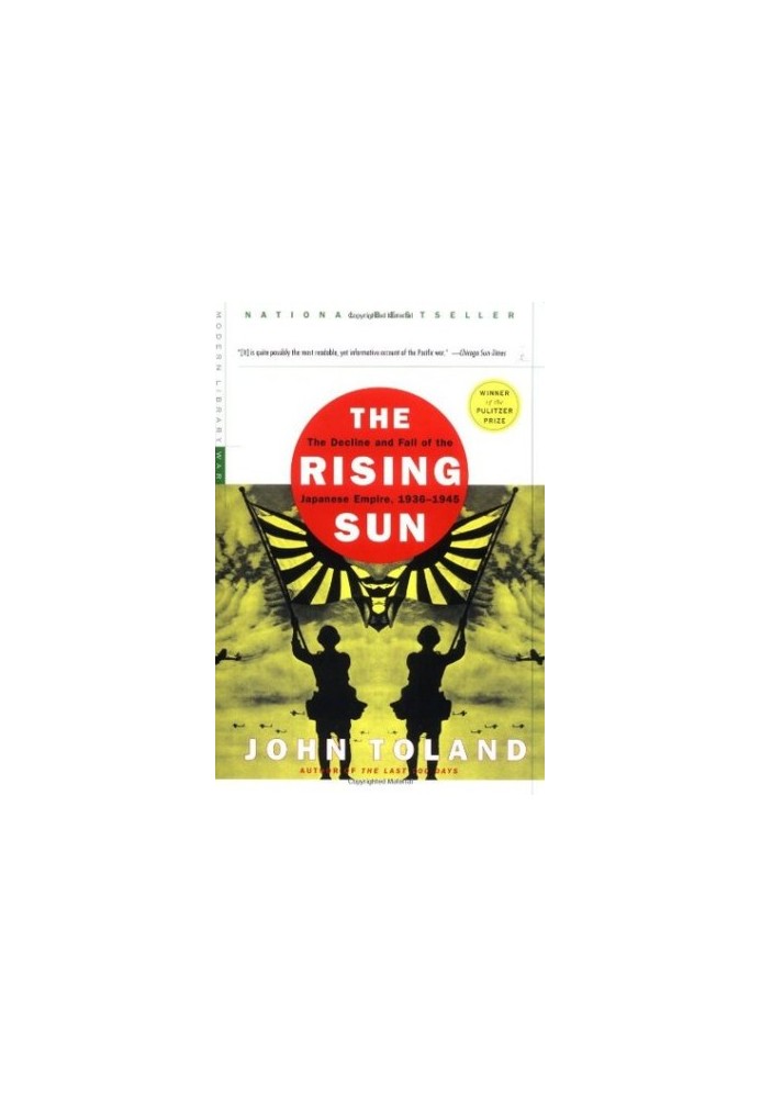 The Rising Sun: The Decline & Fall of the Japanese Empire, 1936-45