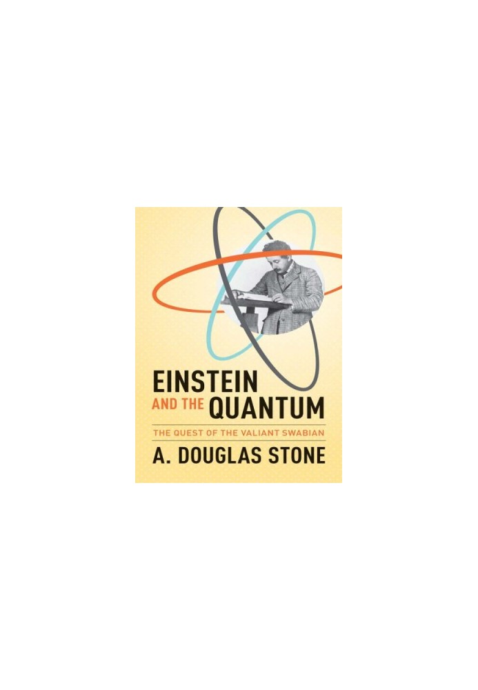 Einstein and the Quantum - The Quest of the Valiant Swabian