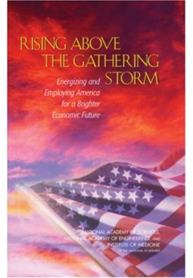 Rising Above the Gathering Storm: Energizing and Employing America for a Brighter Economic Future