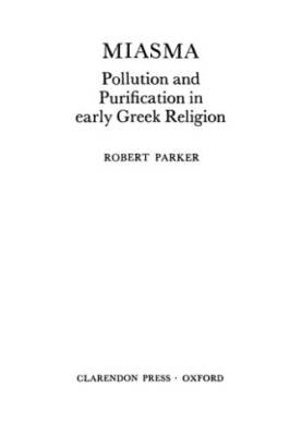 Miasma: Pollution and Purification in Early Greek Religion