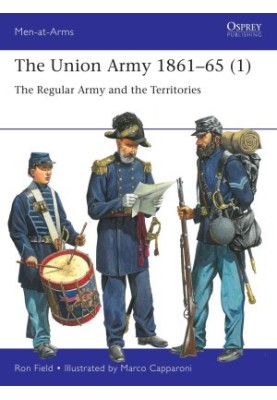 The Union Army 1861–65 (1) The Regular Army and the Territories