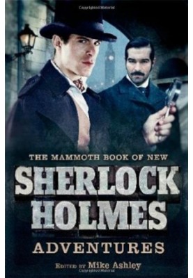 The Mammoth Book of New Sherlock Holmes Adventures